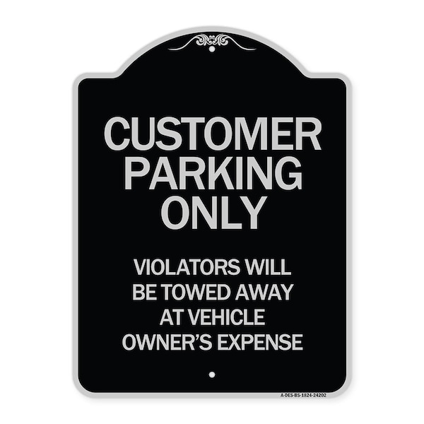 Signmission Customer Parking Violators Towed Away Vehicle Owners Expense Alum Sign, 18" L, 24" H, BS-1824-24202 A-DES-BS-1824-24202 - main